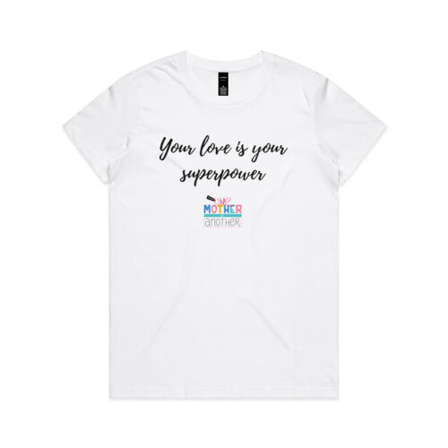 'Your love is your superpower' women's t-shirt (dark font) Thumbnail