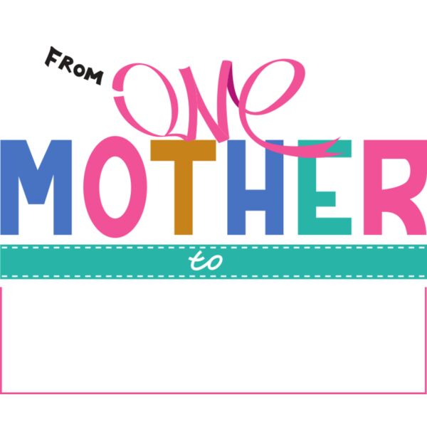 O022   One mother to another   WHITE VERSION   h60mm Thumbnail